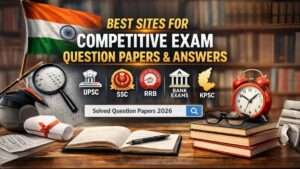 Best websites for competitive exam question papers with answers for UPSC, SSC, RRB, Banking and KPSC exams