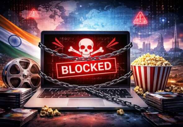 Piracy websites blocked in India and worldwide during 2025–26 as governments crack down on illegal movie streaming platforms