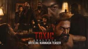 Toxic Official Kannada Teaser still starring Yash directed by Geetu Mohandas produced by KVN Productions releasing worldwide 19 March 2026