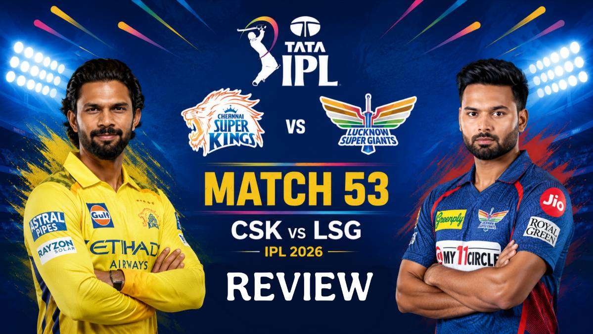 Chennai Super Kings vs Lucknow Super Giants IPL 2026 Match 53 promotional poster featuring star players in yellow and blue jerseys with Tata IPL branding and stadium lights background.
