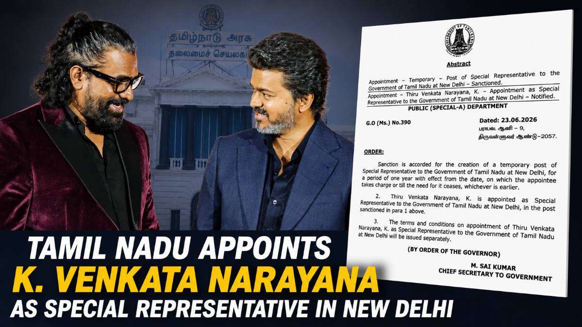 K. Venkata Narayana after his appointment as the Tamil Nadu Government's Special Representative in New Delhi alongside the official Government Order (G.O. Ms. No. 390) issued by the Public (Special-A) Department dated June 23, 2026.