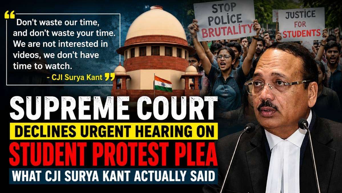 Supreme Court of India with Chief Justice Surya Kant addressing the media, alongside a headline about the court declining an urgent hearing on a student protest plea, with protesters in the background.