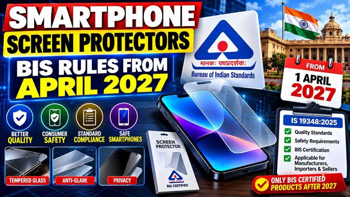 Smartphone screen protectors under new BIS rules from April 2027, featuring a BIS certification symbol, smartphone and Indian government-themed background.
